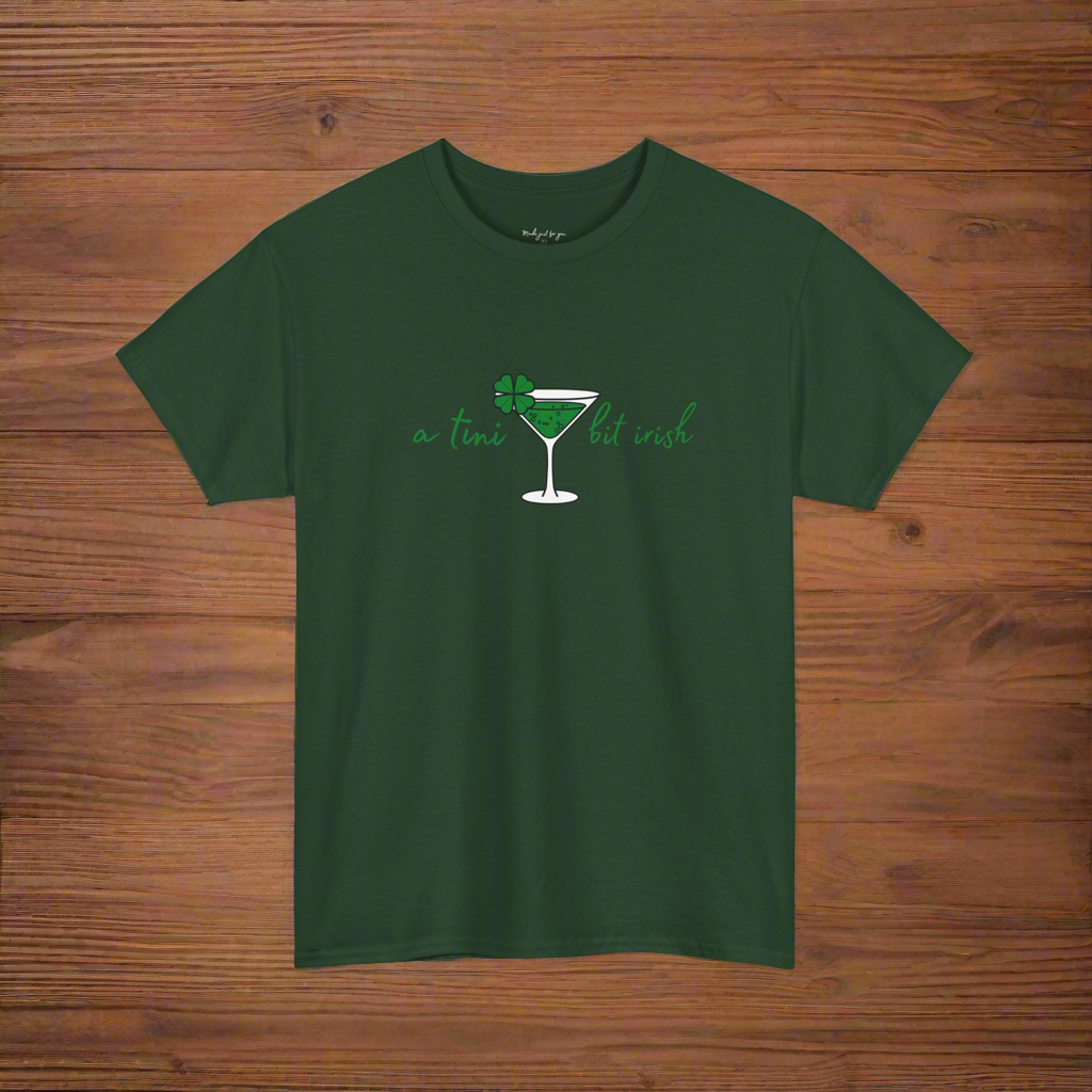“a tini bit irish” St. Patrick's Day Tee
