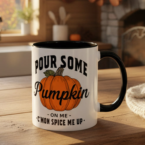 Pour Some Pumpkin on Me Accent Mug