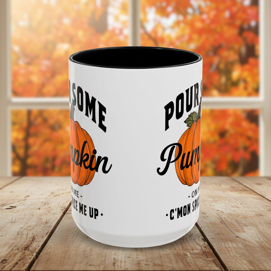 Pour Some Pumpkin On Me, 15oz Accent Mug