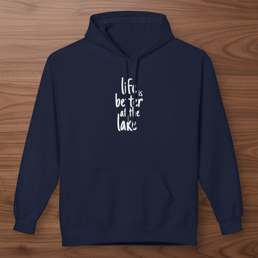 Life Is Better at the Lake Hoodie