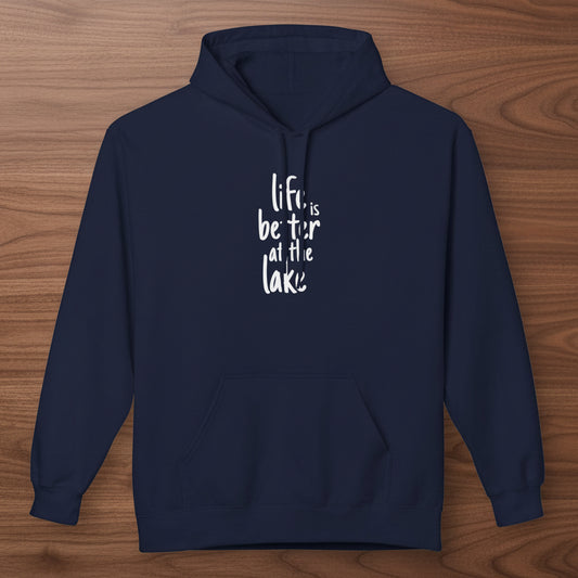 Life Is Better at the Lake Hoodie