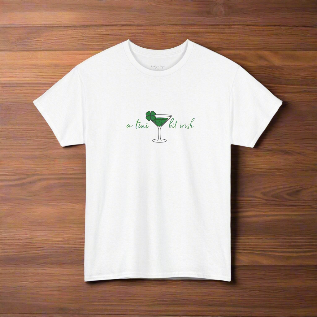 “a tini bit irish” St. Patrick's Day Tee