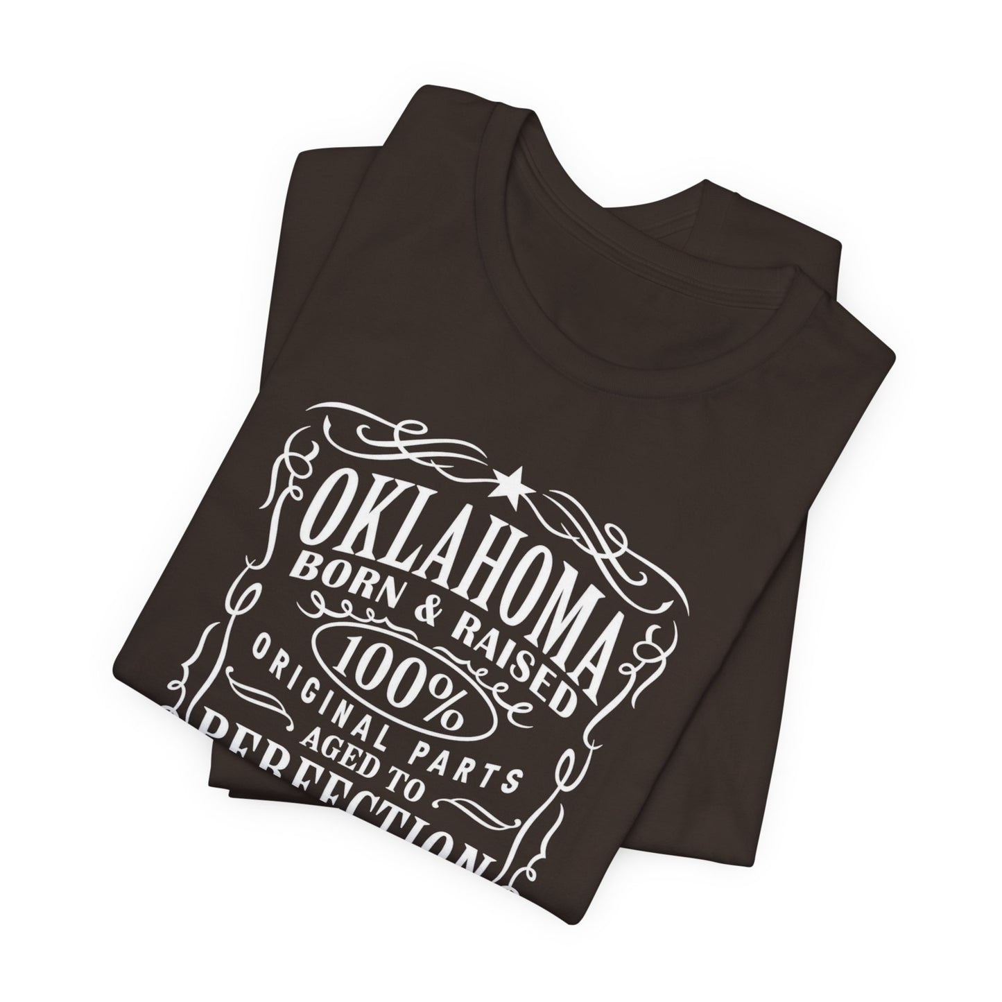 Oklahoma Born & Raised Tee — 100% Original, Aged to Perfection