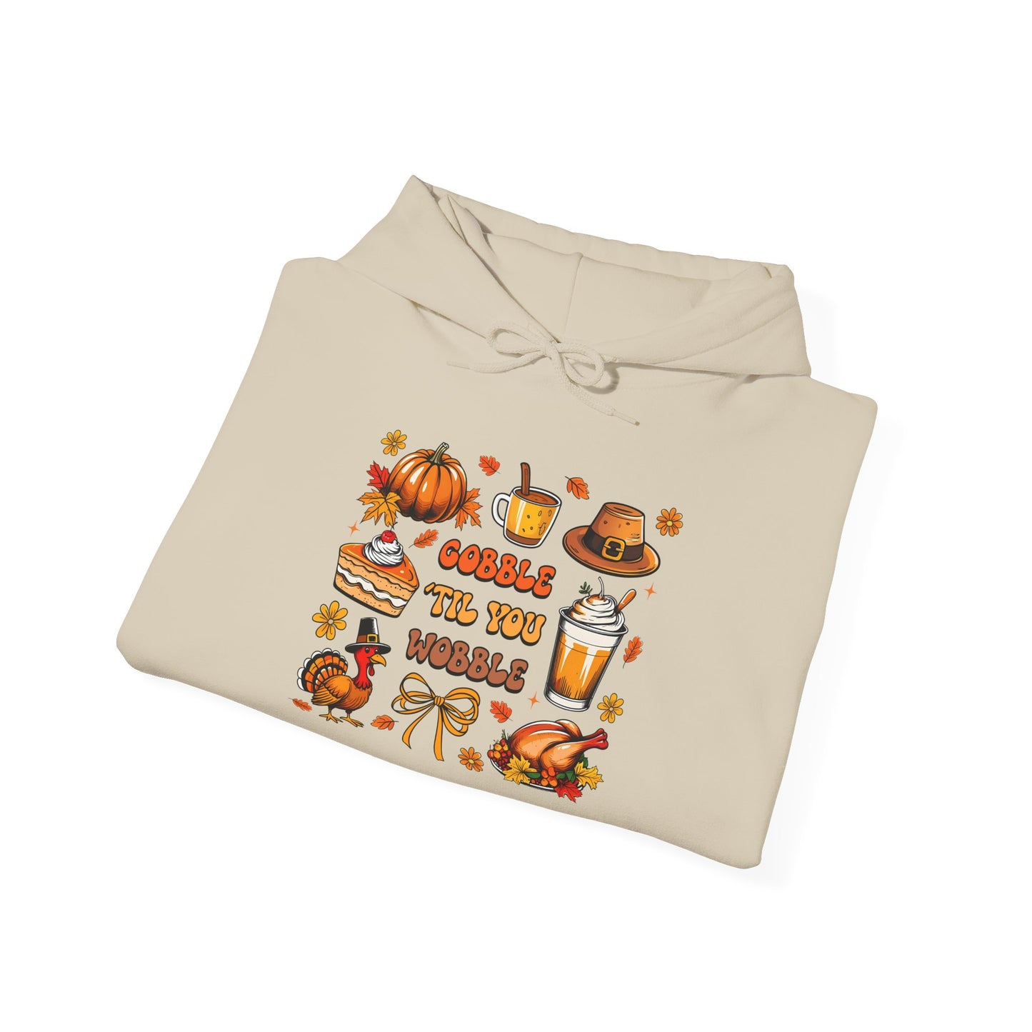 Gobble Till You Wobble Thanksgiving Hoodie