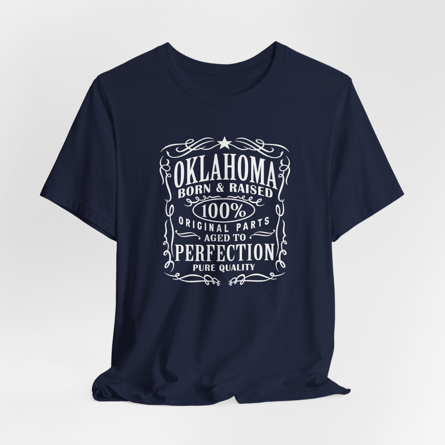 Oklahoma Born & Raised Tee — 100% Original, Aged to Perfection