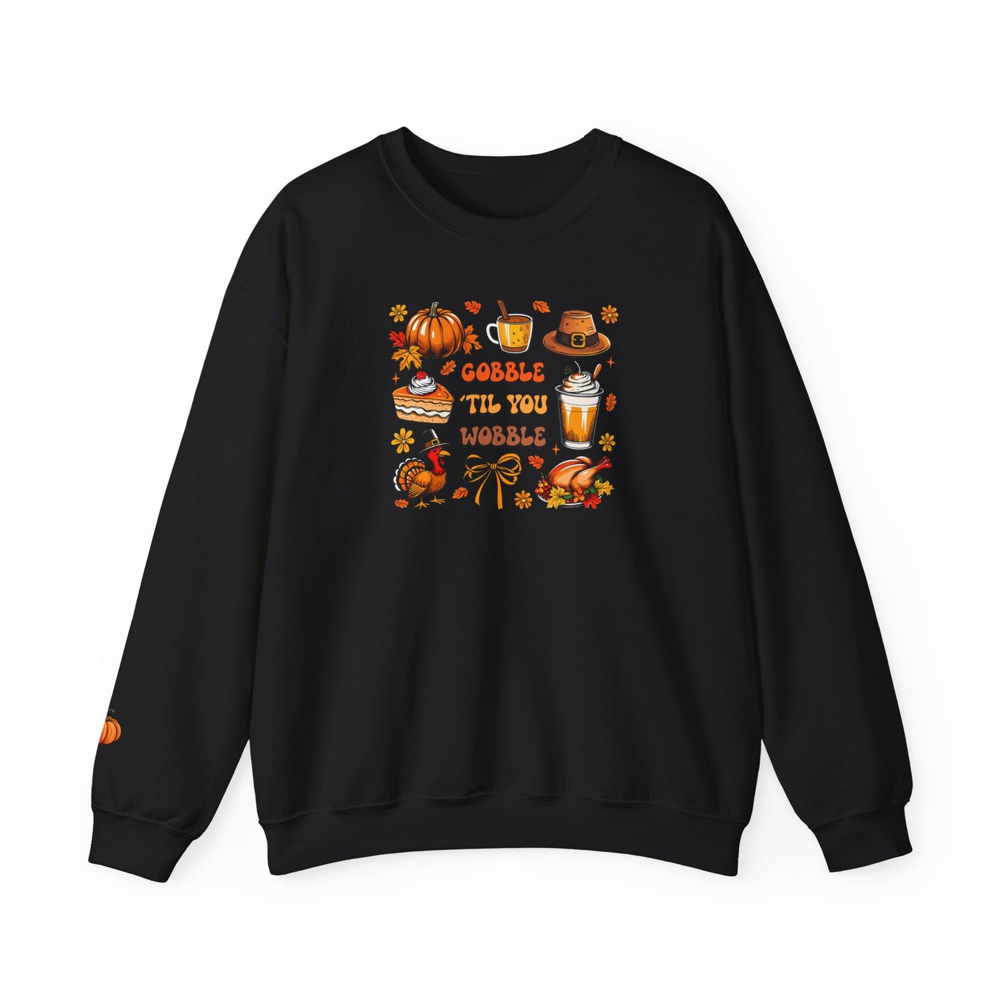Gobble ’Til You Wobble Thanksgiving Crewneck Sweatshirt