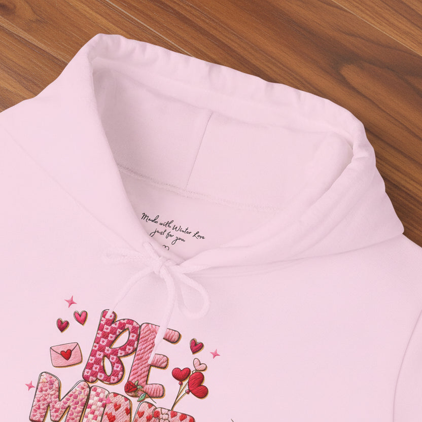Be Mine Valentine Hoodie