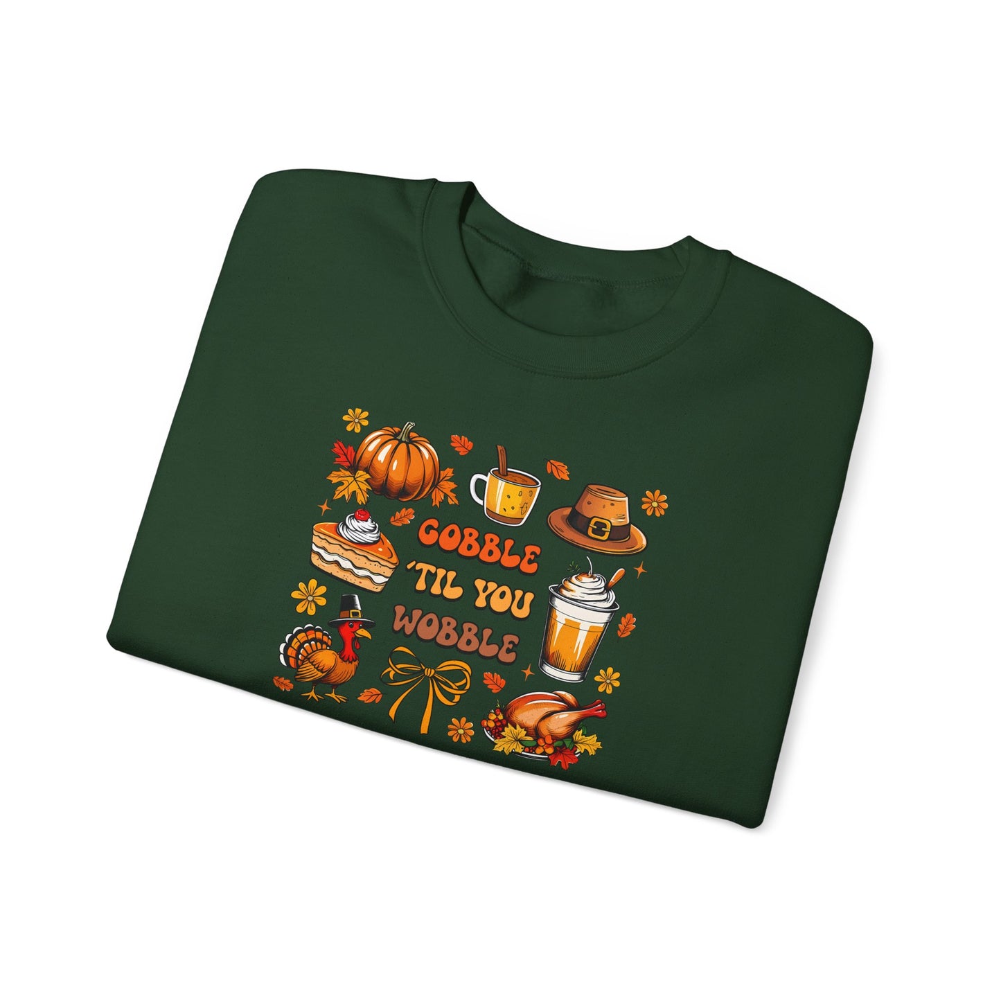 Gobble ’Til You Wobble Thanksgiving Crewneck Sweatshirt