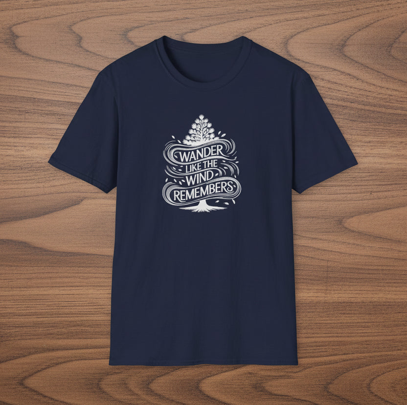 Wander Like The Wind Remembers T-Shirt