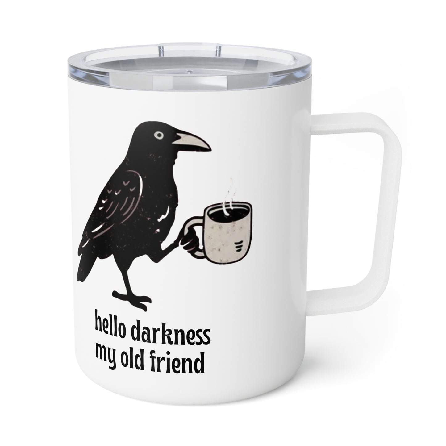 Hello Darkness 10oz Insulated Coffee Mug | Crow Travel Mug
