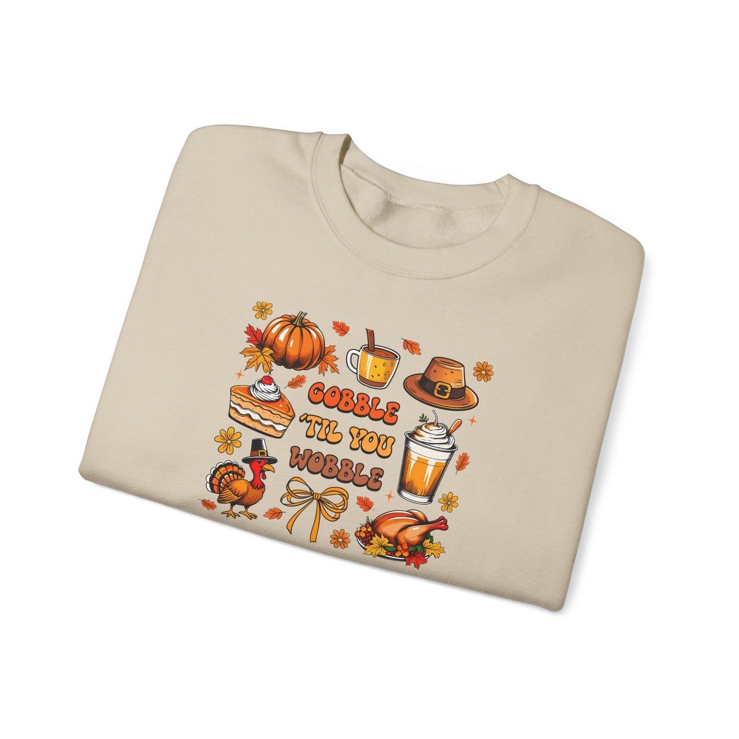 Gobble ’Til You Wobble Thanksgiving Crewneck Sweatshirt