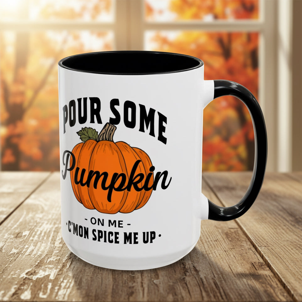 Pour Some Pumpkin On Me, 15oz Accent Mug