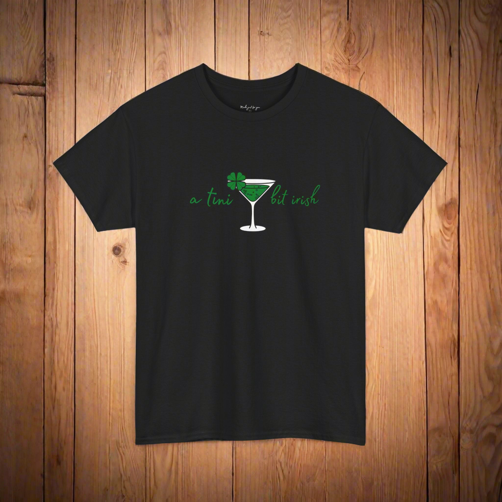 “a tini bit irish” St. Patrick's Day Tee