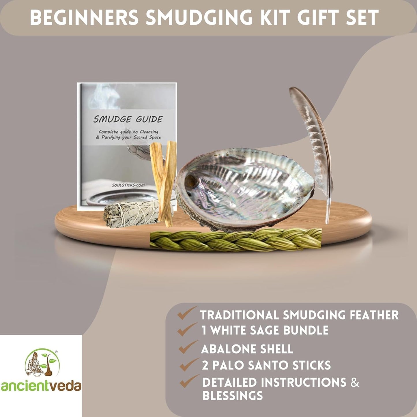 Ancient VEDA Organic Smudge Kit – California White Sage, Palo Santo, Sweetgrass, Abalone Shell, Feather & Smudge Guide | Smudging Kit for Home Energy Cleansing, Meditation, (Healer'S Kit, White Sage)